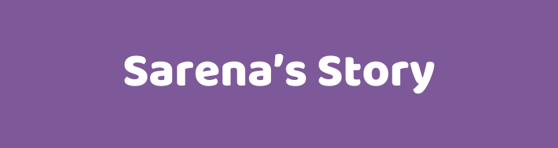 Sarena’s Story