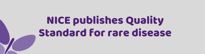 NICE publishes Quality Standard for rare disease